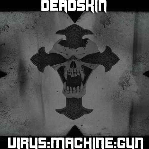 Review: Deadskin – Virus:Machine:Gun
