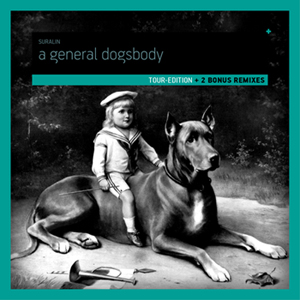 Suralin auf „A General Dogsbody“ Tour