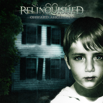 Review: Relinquished – Onwards Anguishes