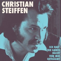 Review: Christian Steiffen – Ich Hab‘ die Ganze Nacht Von Mir Geträumt