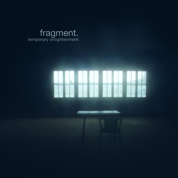 Stream: fragment. – Temporary Enlightenment