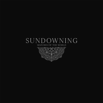 Review: Sundowning – Seizures Of The World
