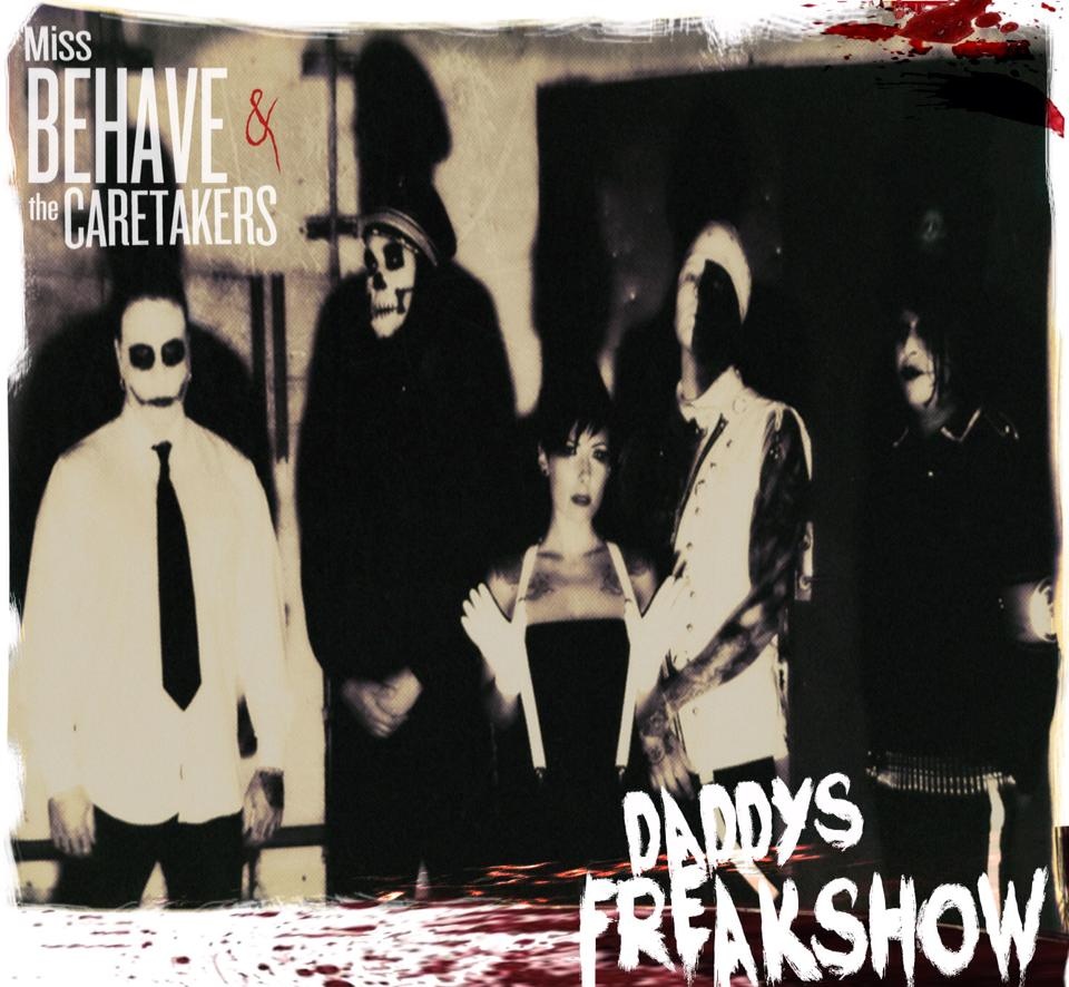 Review: Miss Behave and the Caretakers – Daddy’s Freakshow