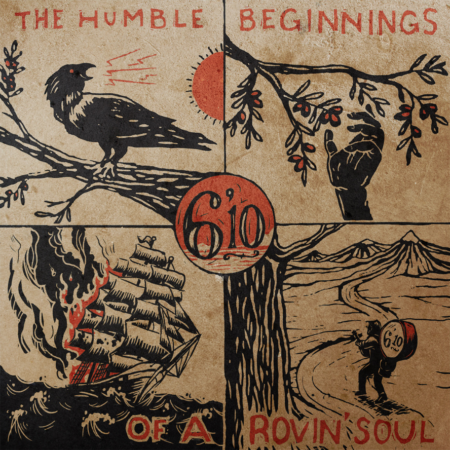 [Review] 6’10 – The Humble Beginnings of a Rovin‘ Soul