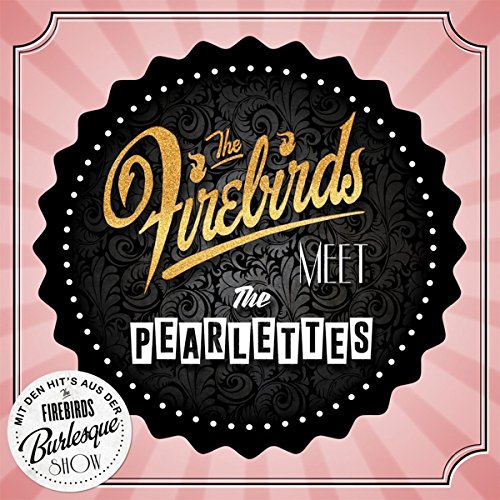 [Review] The Firebirds meets The Pearlettes