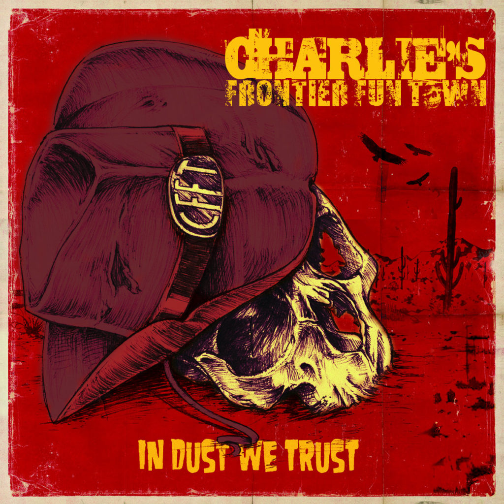[Stream] Charlie’s Frontier Fun Town – In Dust We Trust