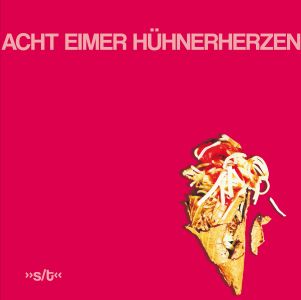 [Review] Acht Eimer Hühnerherzen – s/t