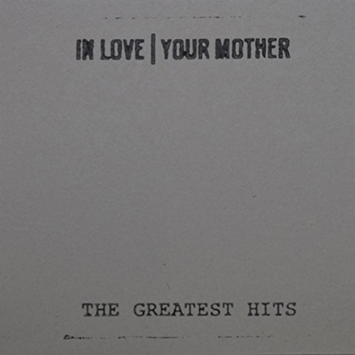 [Review] In Love Your Mother – The Greatest Hits
