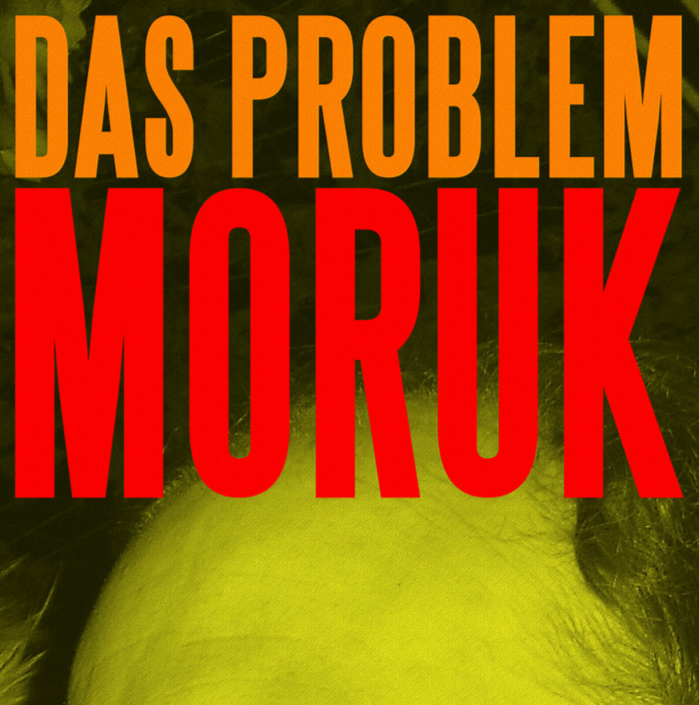 [Stream] Das Problem – Moruk