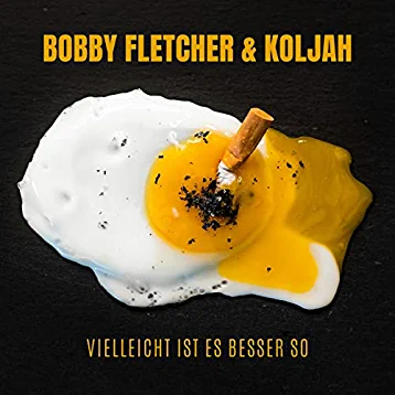 [Review] Bobby Fletcher & Koljah – Vielleicht ist es besser so